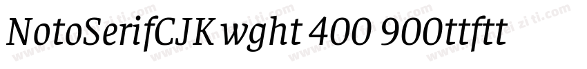 NotoSerifCJK wght 400 900ttftt字体转换